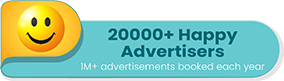 20000+ Happy Advertisers, 1M+ advertisements booked each year